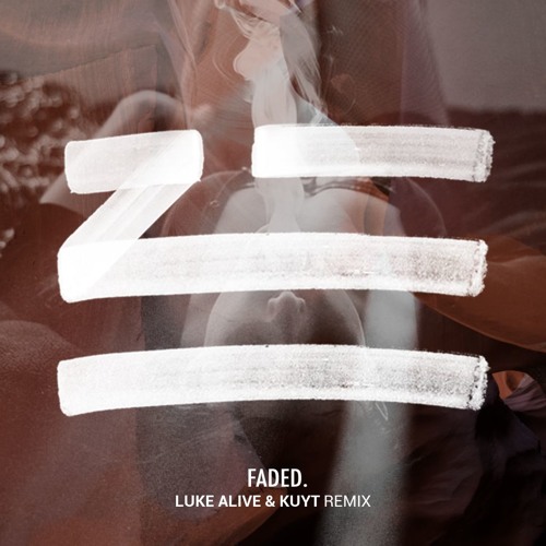 ZHU - Faded (Luke Alive & Kuyt Bootleg)