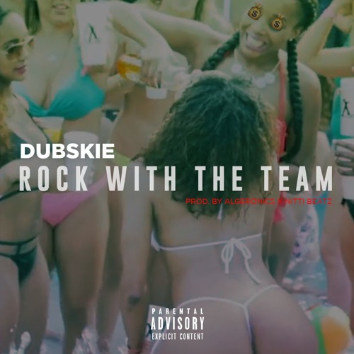 Dubskie - Rock With The Team (Prod. By Algeronics x Nitti Beatz) Dae Dae Wat U Mean Remix