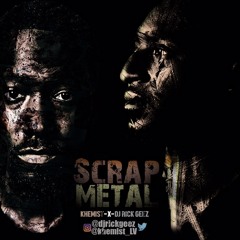 SCRAP METAL (Produced by DJ Rick Geez)