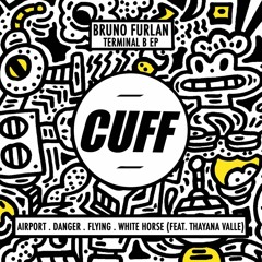 CUFF041: Bruno Furlan - Airport (Original Mix) [CUFF]
