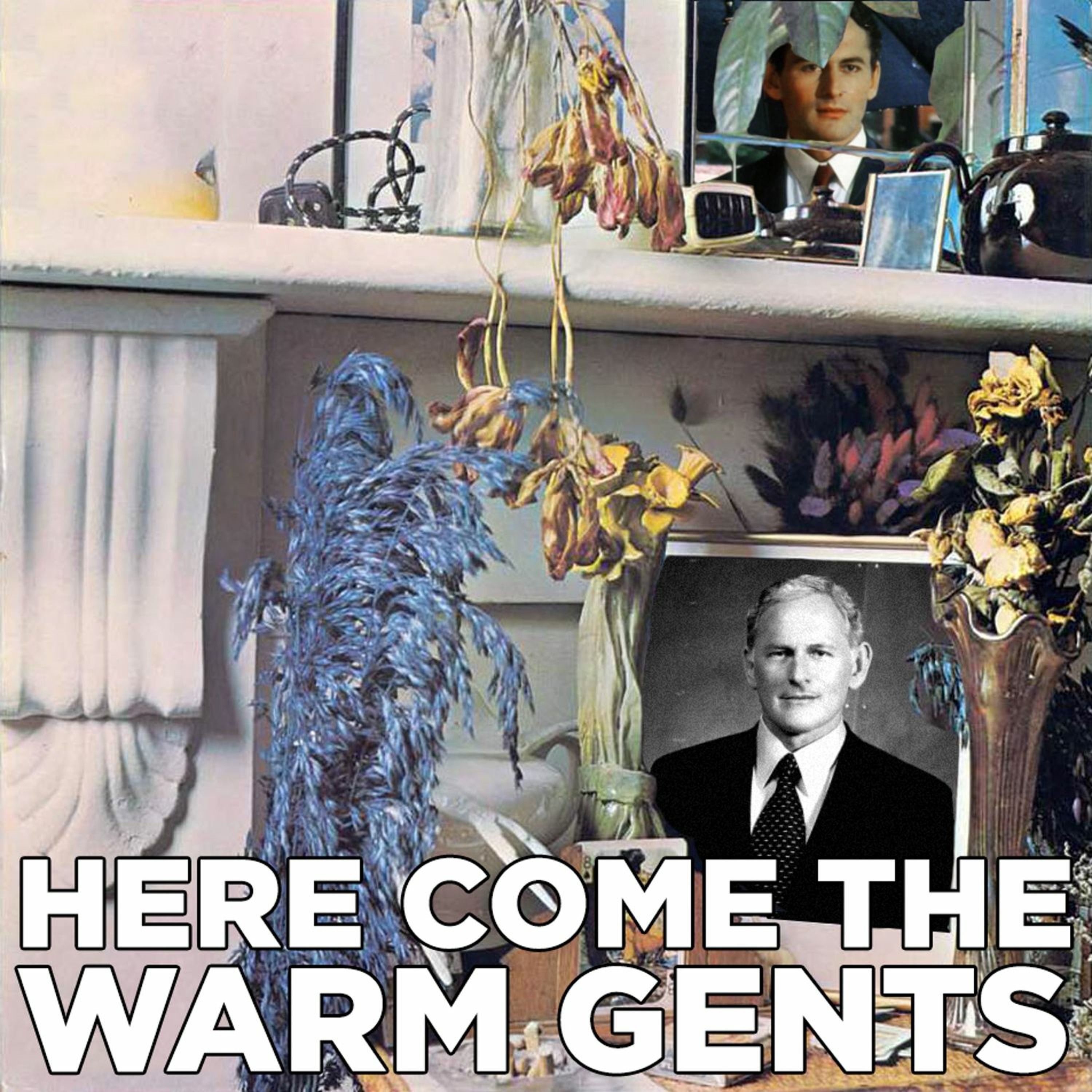 Here Come the Warm Gents!
