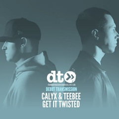 Calyx & TeeBee - Get It Twisted