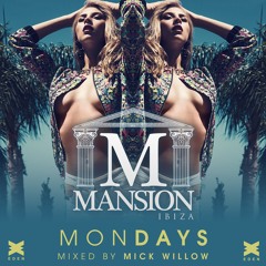 Mansion Ibiza Mix | Mick Willow