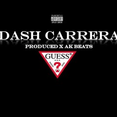 Dash Carrera - GUESS (Produced by AK Beats)