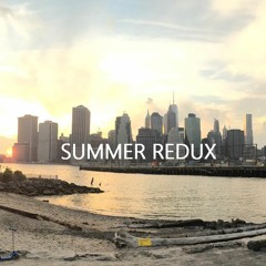 Summer Redux