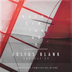 Julius Blank | NachtEin.TagAus [Podcast 22]