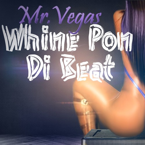 Mr Vegas - Whine Pon Di Beat (Remix) By Dionyx