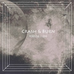 Crash And Burn (MorrisCode X Azide Remix)