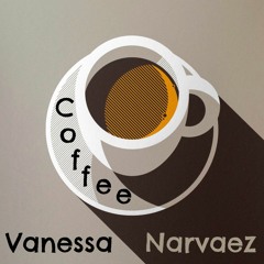 Coffee | Vanessa Narvaez