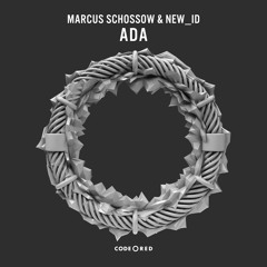 Marcus Schossow & NEW_ID - ADA | OUT NOW