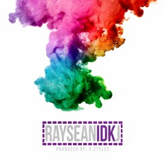 I D K (Prod. by G. Styles)