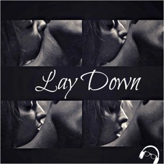 Lay Down (prod. CMPLX)