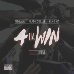 4 Da Win, Noreaga, Memphis Bleek, Remy Ma (prod. by Smoova)