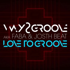 Way2Groove - Love To Groove (Original Vocal Mix)
