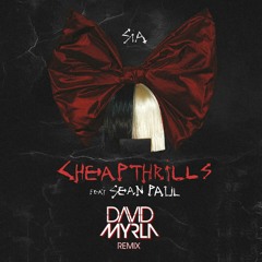 Sia Feat Sean Paul - Cheap Thrills (David Myrla Remix)