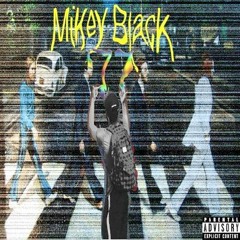 Mikey Black (Prod. By No I.D.)