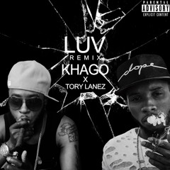 Luv (Remix) - Khago x Tory Lanez