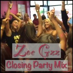 Closing Party - Zoe Gzz Shop
