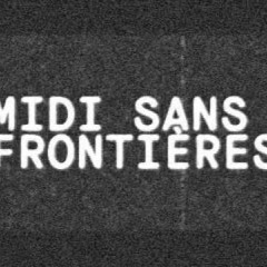 Midi Sans Frontières - L o r a n (Mix) 1