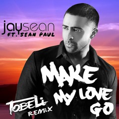 Jay Sean & Sean Paul - Make My Love Go (Tobe Li Remix)