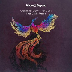 Above & Beyond feat. Gemma Hayes - Counting Down The Days (Mar:ONE Remix)