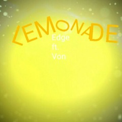 Edge - Lemonade ft. Von