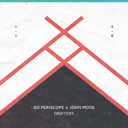 Drifters by Go Periscope & John Mode