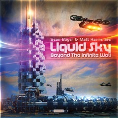Liquid Sky - Beyond The Infinite Wall