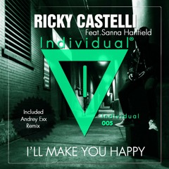 Ricky Castelli Ft. Sanna Hartfield - I'll Make You Happy (Andrey Exx Remix)Preview OUT NOW