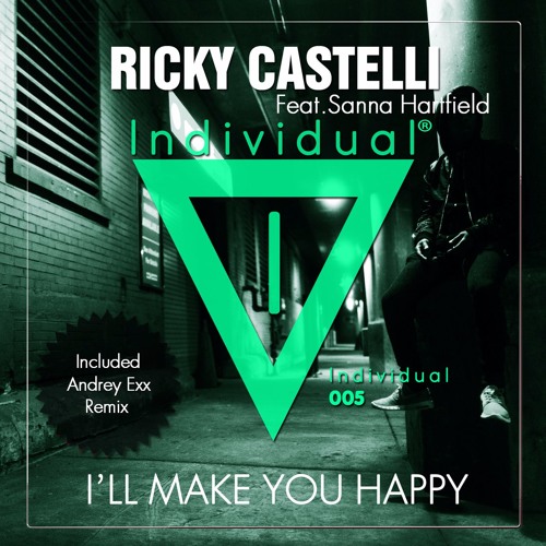 Ricky Castelli Ft. Sanna Hartfield - I'll Make You Happy (Andrey Exx Remix)Preview OUT NOW