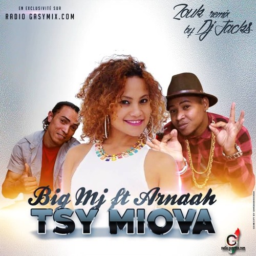 BIG MJ Feat ARNAAH - Tsy Miova (Zouk Version by ZANDRY JACKS)