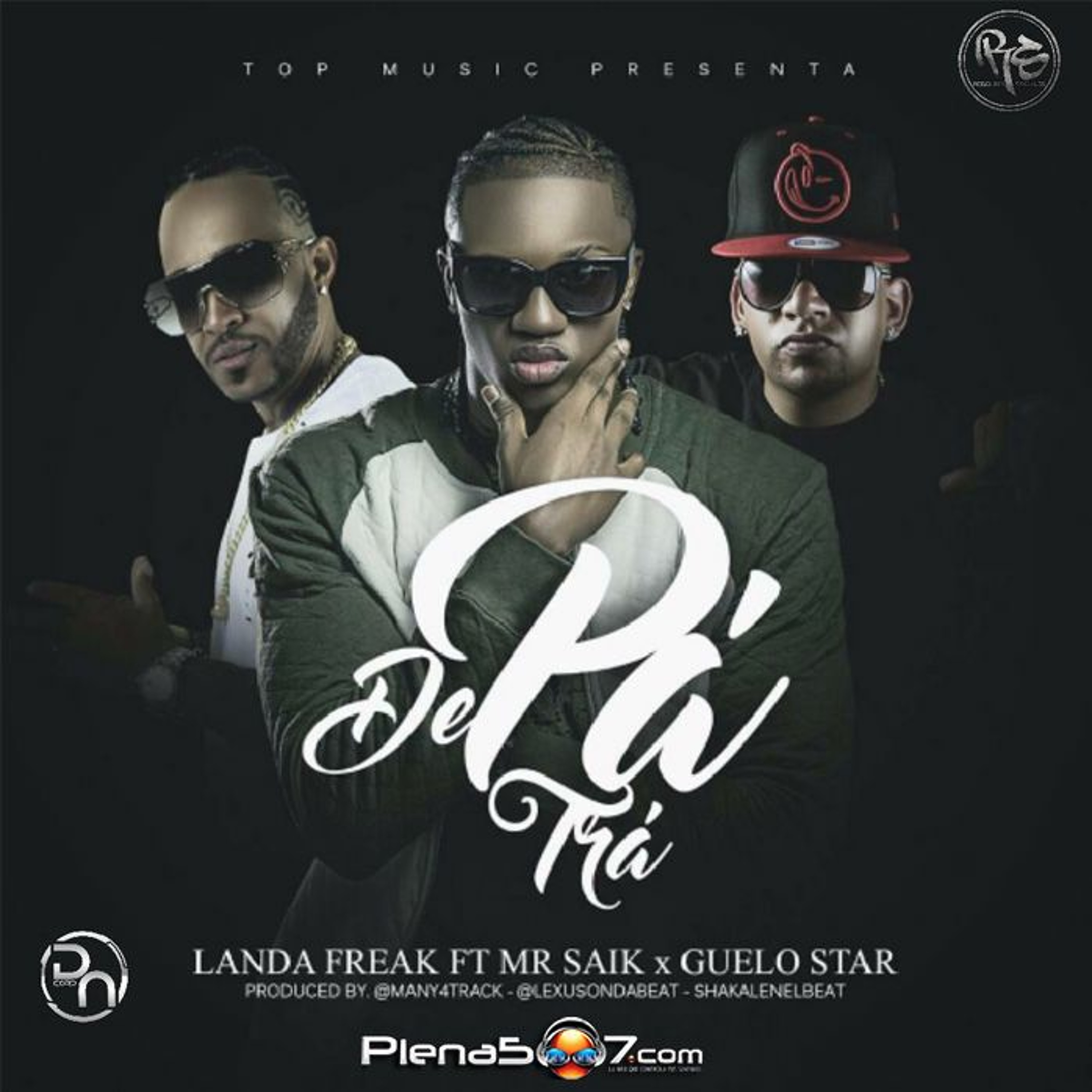 Landa Freak ft Mr Saik y Guelo Star - De Pa Tra episode artwork