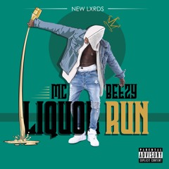 MC Beezy - Liquor Run