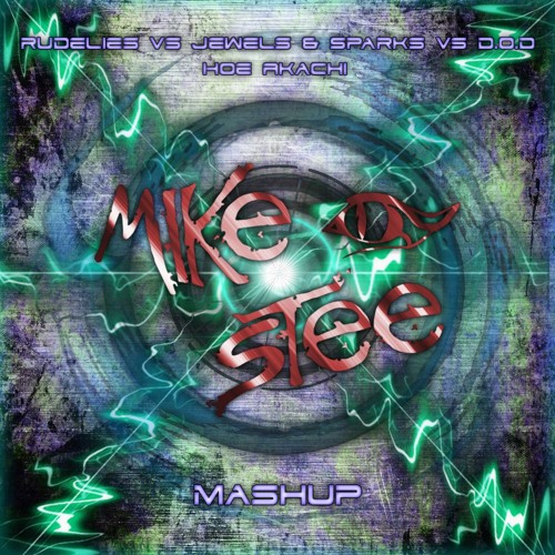 Rudelies vs Jewels & Sparks Feat D.O.D - Hoe Akachi (Mike Stee Mashup) pack 1.