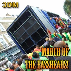 March Of The Bassheads!