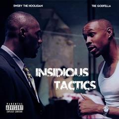 "Insidious Tactics" by Swerv the Hooligan and Tre Godfella [prod. by Madlib]