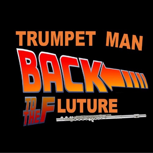 Original Tunes- Trumpet Man Back to the Fluture Theme