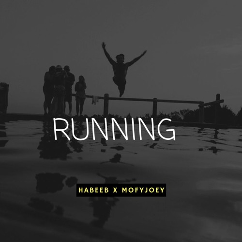 Habeeb & Mofyjoey - Running (Prod.Tantu beats)