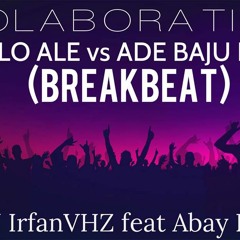 *Colaboration - IM LO ALE Vs ADE BAJU BIRU Breakbeat