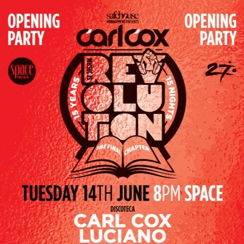 Live @ Carl Cox - Music Is Revolution Opening Party, Space Ibiza - 2016-06-14