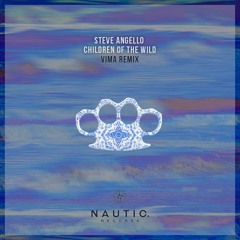 Steve Angello - Children Of The Wild (VIMA Remix)[Progressive House]