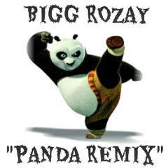 BIGG ROZAY PANDA REMIX.mp3