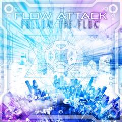 Flow Attack - Run Away (FREE DOWNLOAD!!! / OUT NOW FULL)