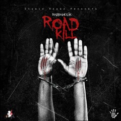 Road Kill Prod. By SkinnyMooXe