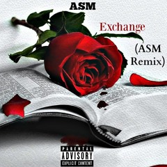 ASM - Exchange (BABYJAEDAYG,TRAPDAYG &TWINN'DAYG)