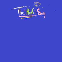 The Hello Song