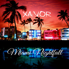 XAVOR - Miami Nightfall