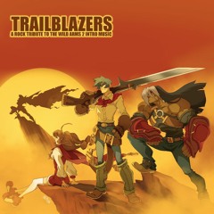 Trailblazers [Wild Arms 2 Intro arrangement]