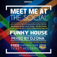 #MeetMeAtTheSocial FUNKY HOUSE #TheBigClash 2016
