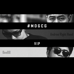 #MDGCG VIP ft. Andree Right Hand & Đen